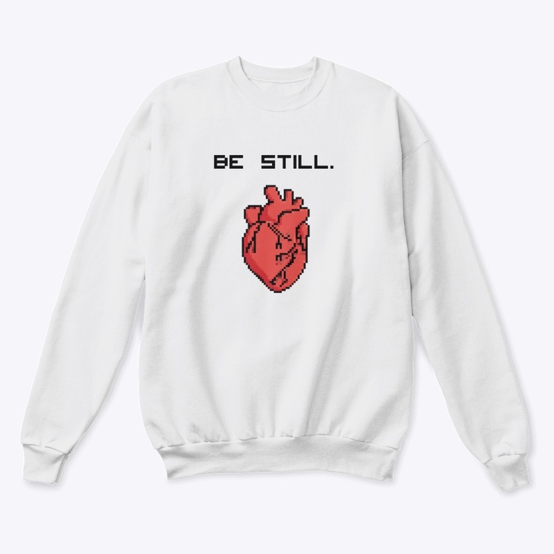 Be Still.