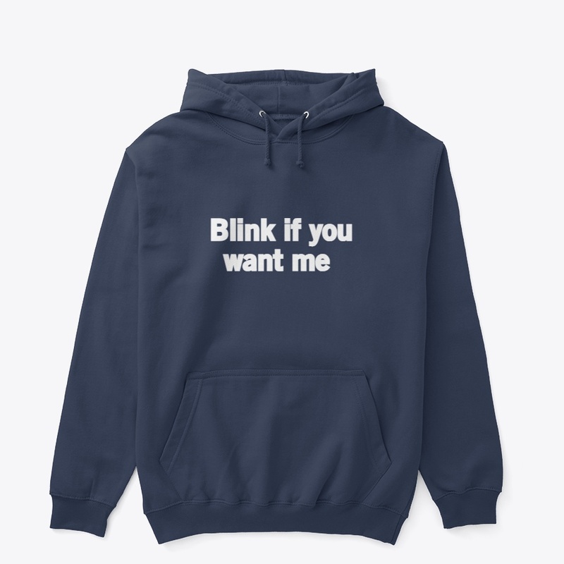 Blank If U Want Me T-Shirt