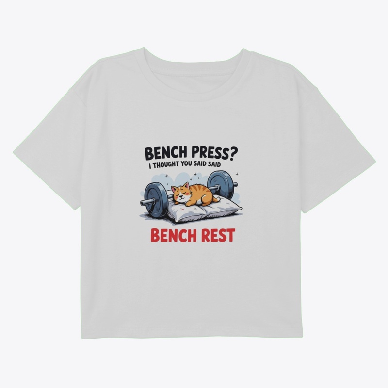 Bench Press? Funny Gym T-shirt