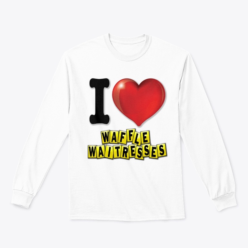 I Love Waffle Waitresses