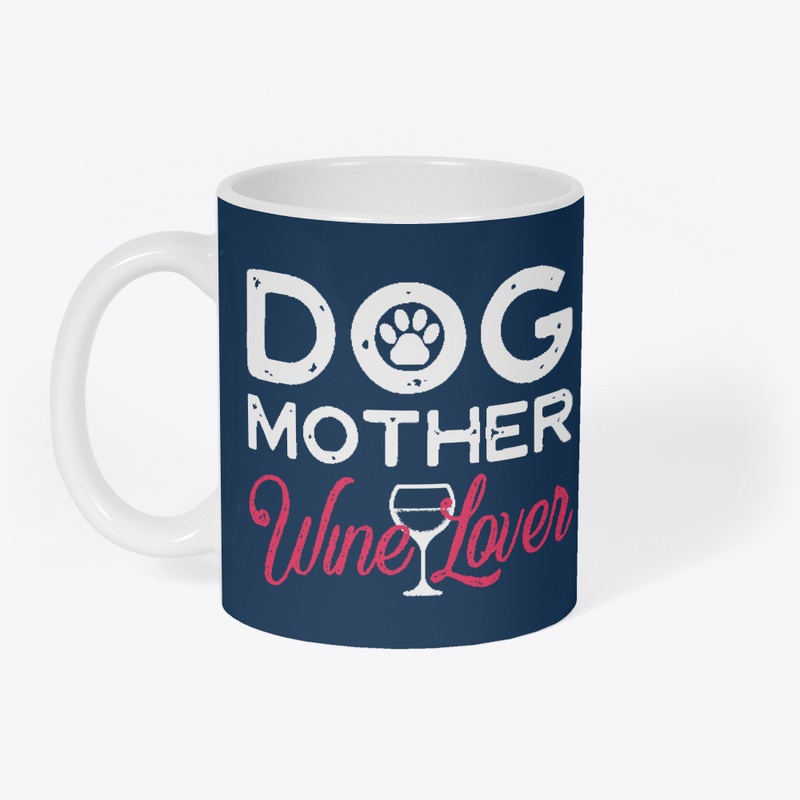 Dog Mother Wine Lover T-Shirt