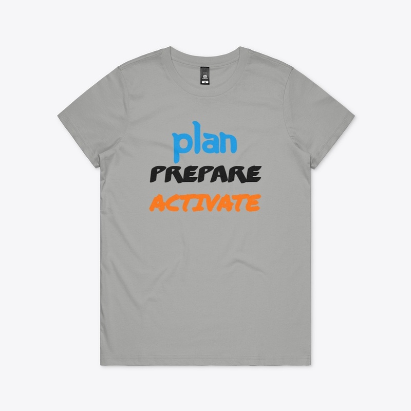 Plan Prepare Activate Women T-Shirt