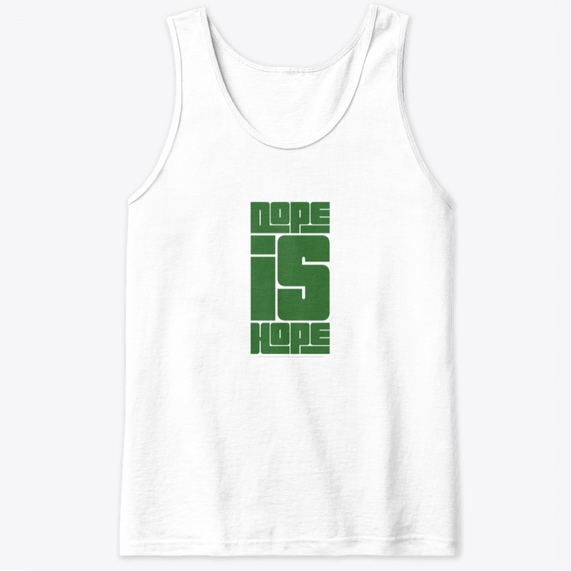 Dope is hope