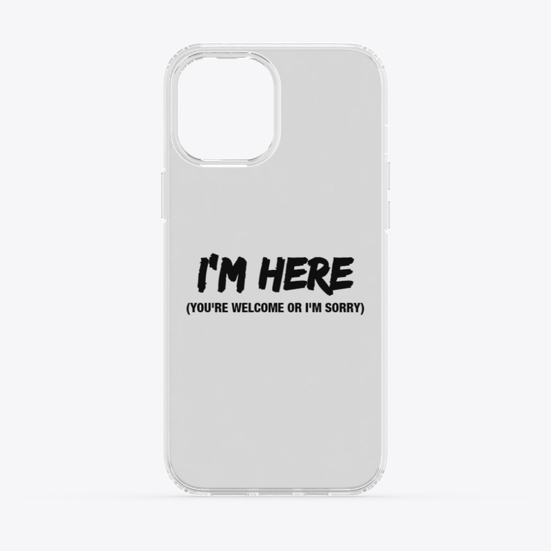 I'm here