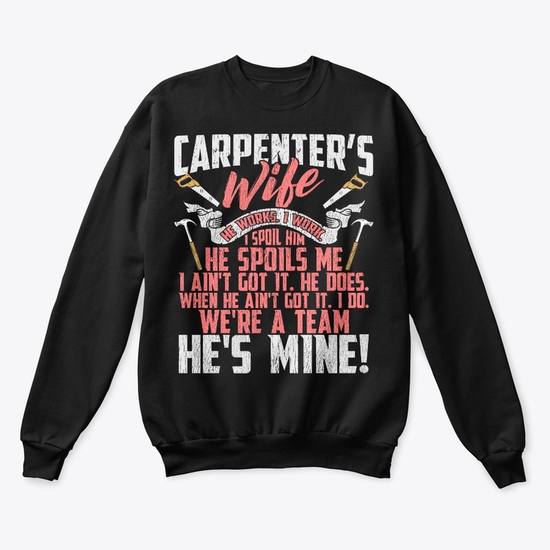 Lovely Carpenter's Wife We're A Team