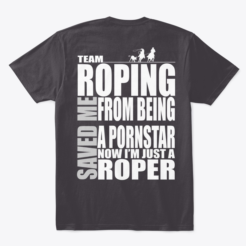 Team Roping Saved Me-Rodeo Tshirt