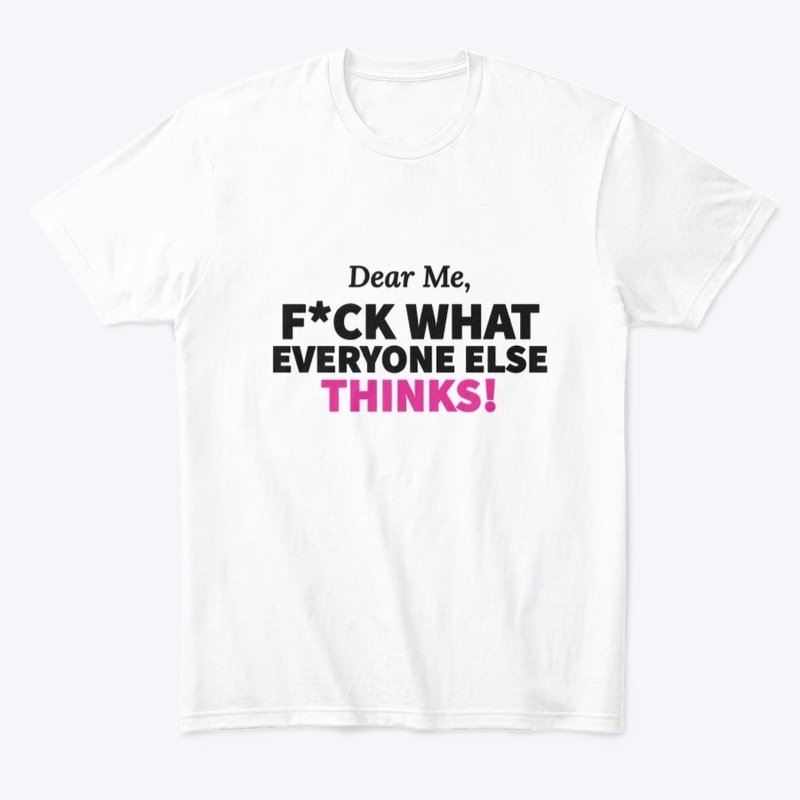 Dear Me (White T-Shirt)