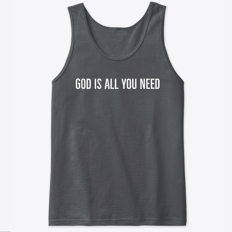 God is All You Need