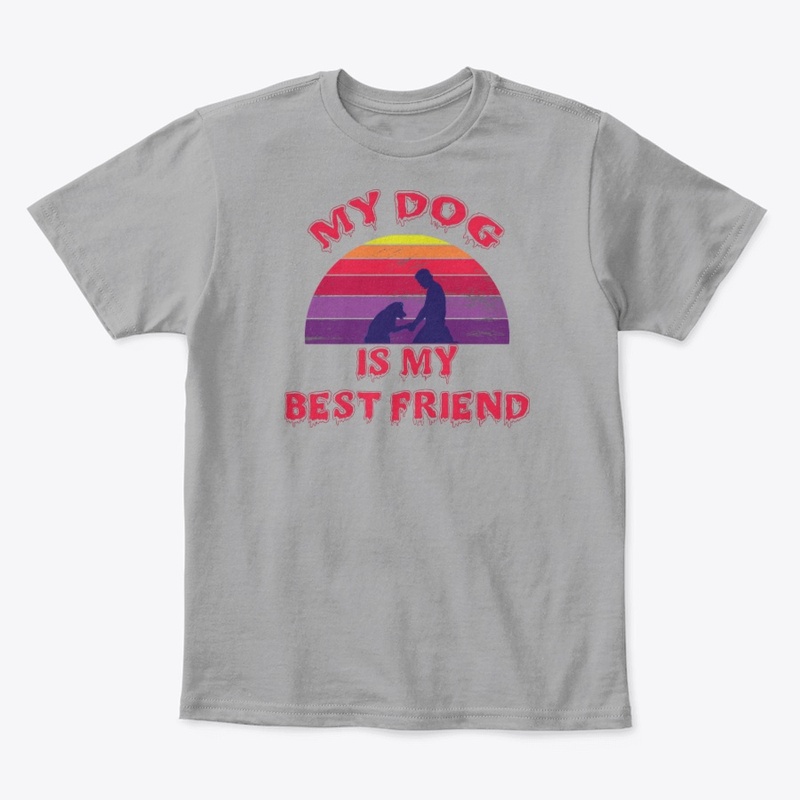 My dog is my best friend 