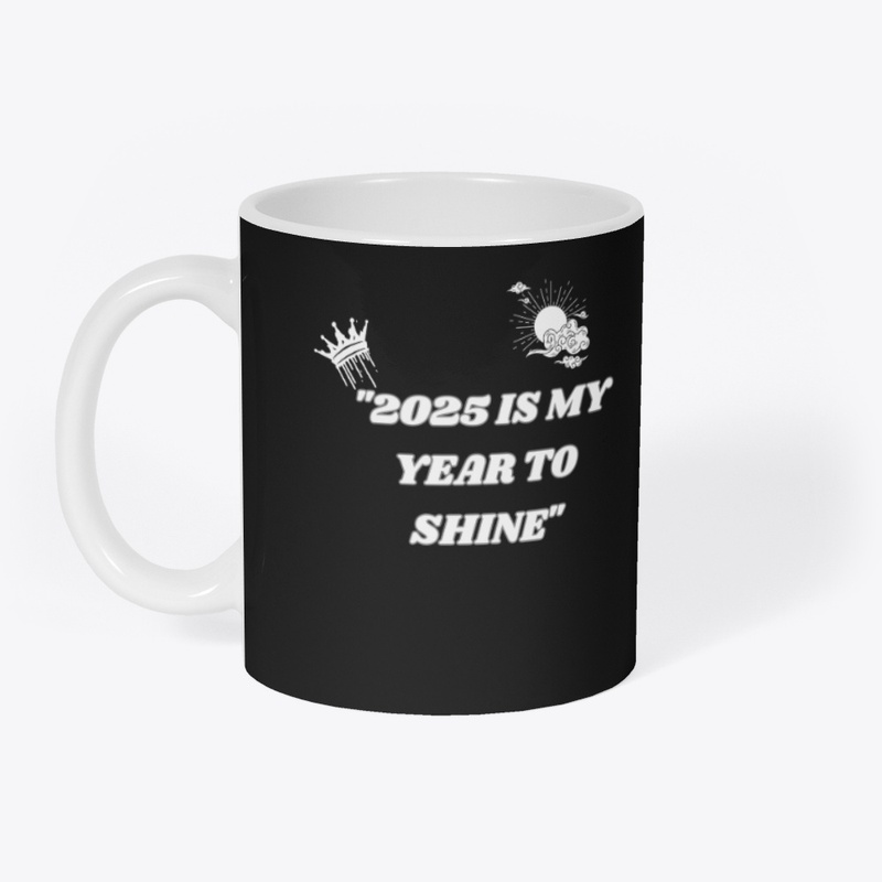 "2025 is My Year to Shine"