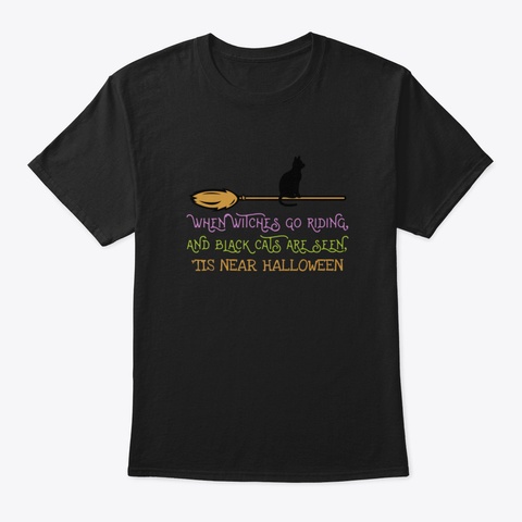 Witches And Cats! Saying About Halloween Black T-Shirt Front