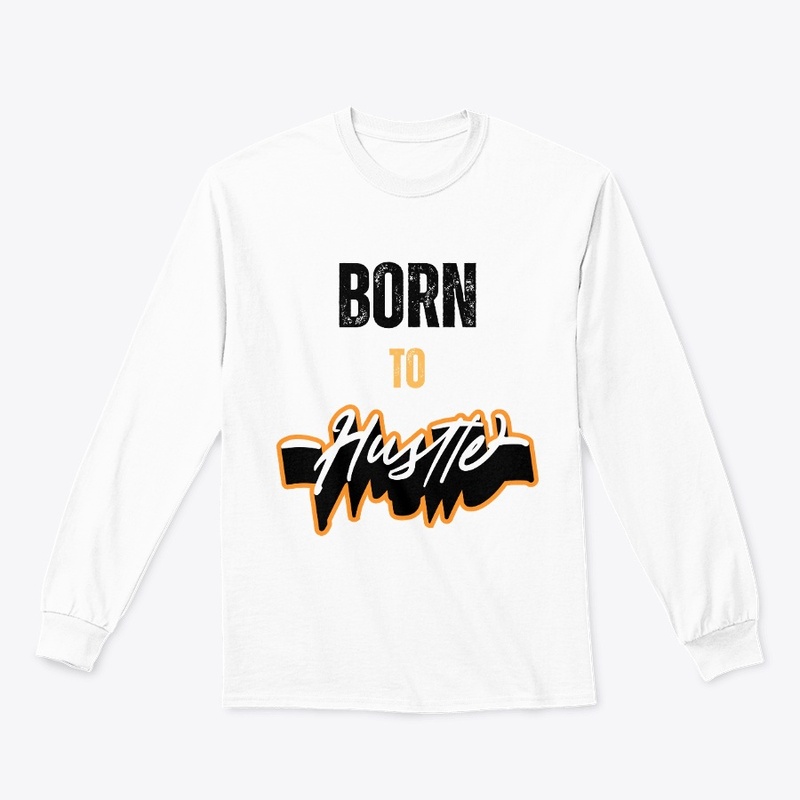 Born To Hustle