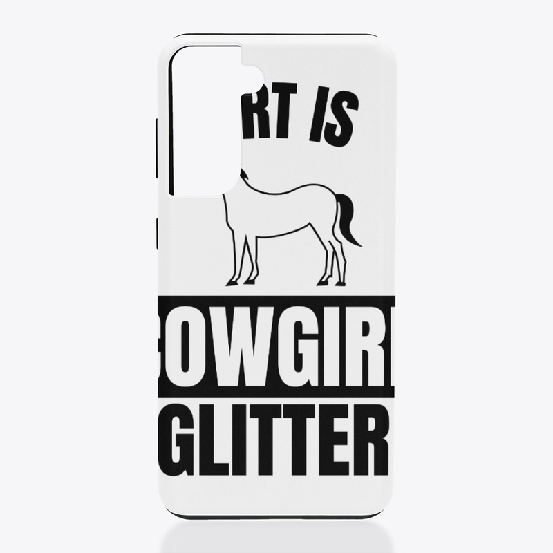 Dirt is cowgirl glitter funny horse love