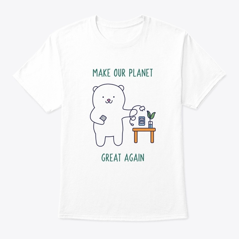 Make Our Planet Great Again Bear