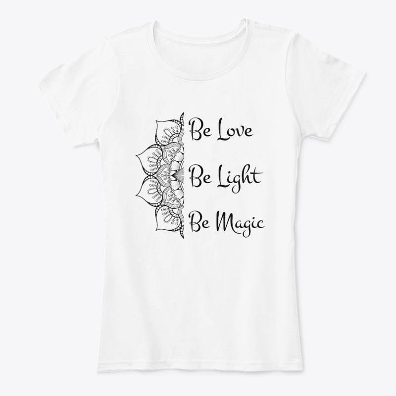 Be Love Be Light Be Magic