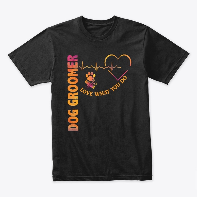 Dog Groomer - Love What You Do