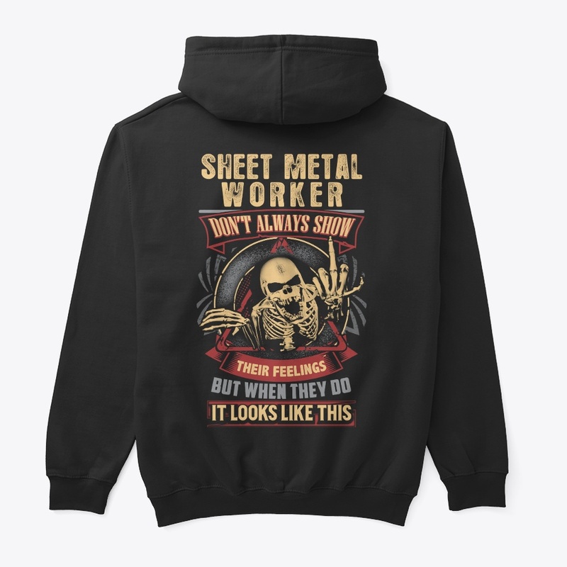 Sheet Metal Worker's Feelings Hoodie