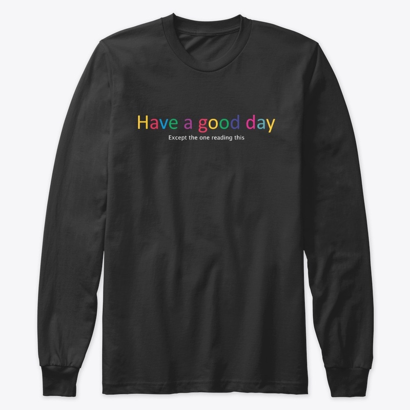 Have a good day- Black