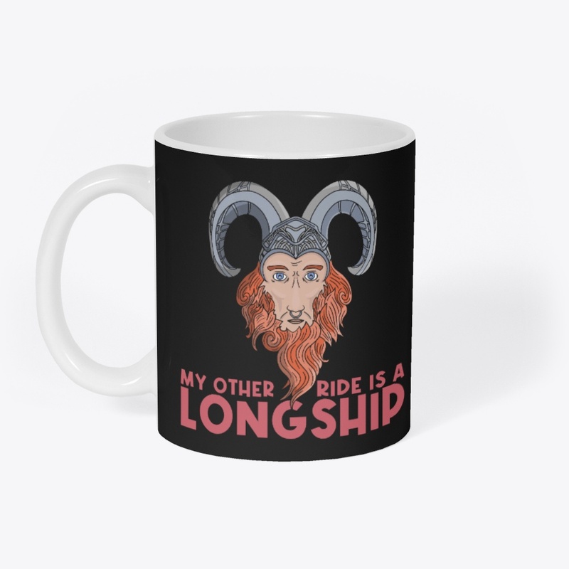 My Other Ride Is a Longship Viking