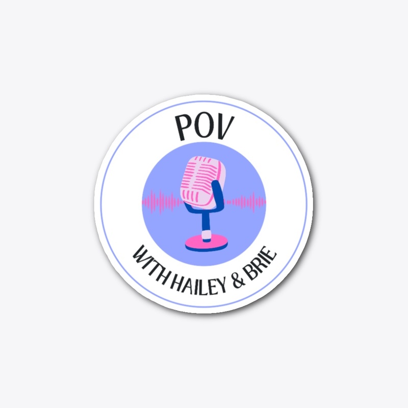 POV with Hailey and Brie Circle sticker