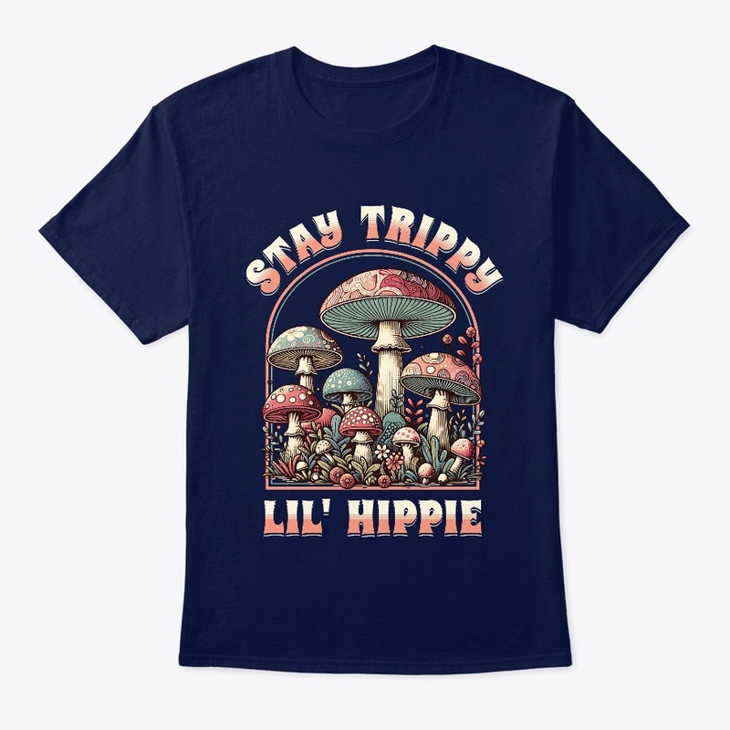 Stay Trippy Lil Hippie