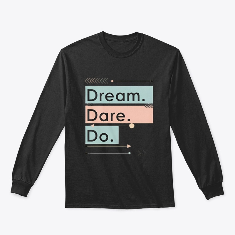 Dream. Dare. Do. Minimal Tee
