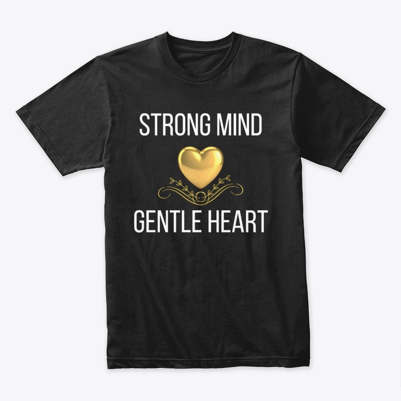 Strong Mind Gentle Heart