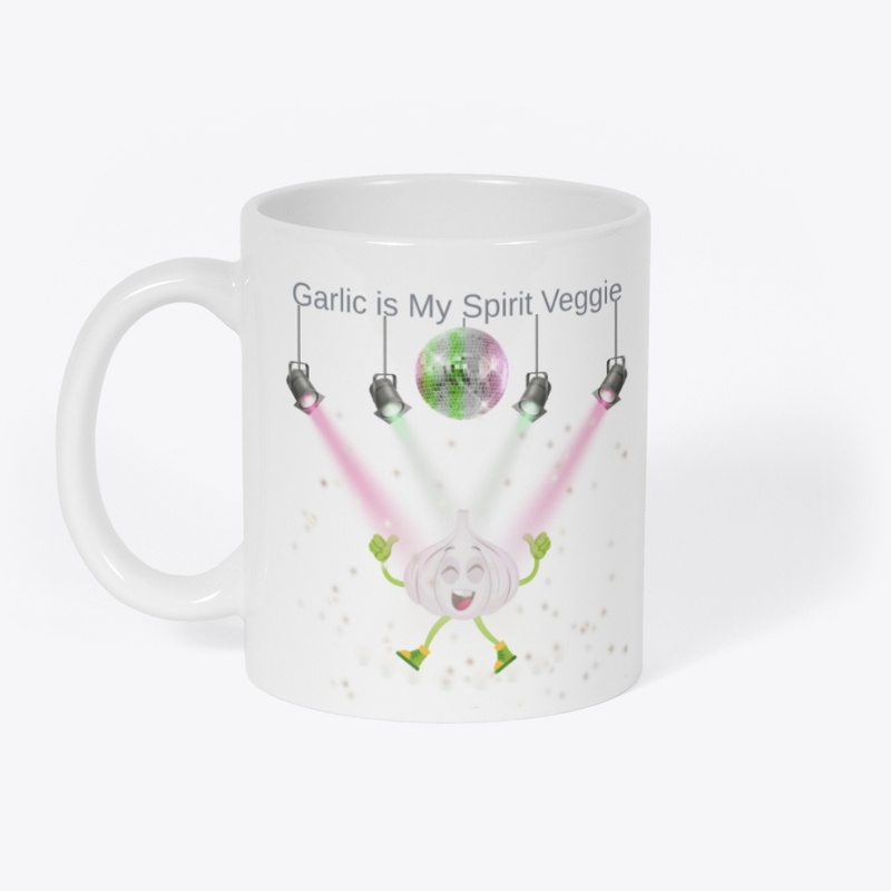 Garlic is My spirit veggie