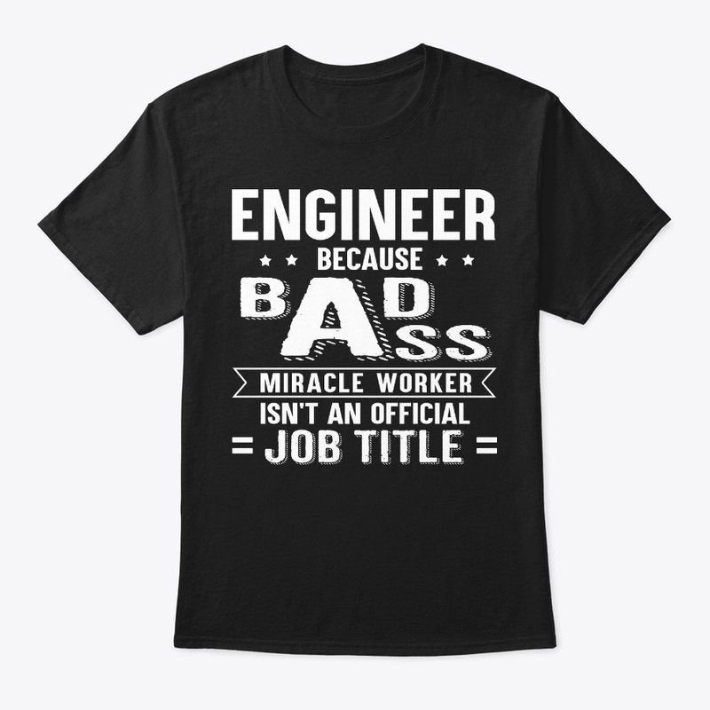 Funny Engineer Gift Miracle Worker
