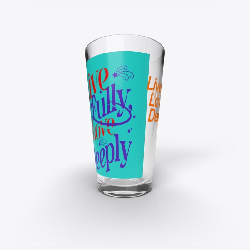 "Live Fully, Love Deeply Inspirational 