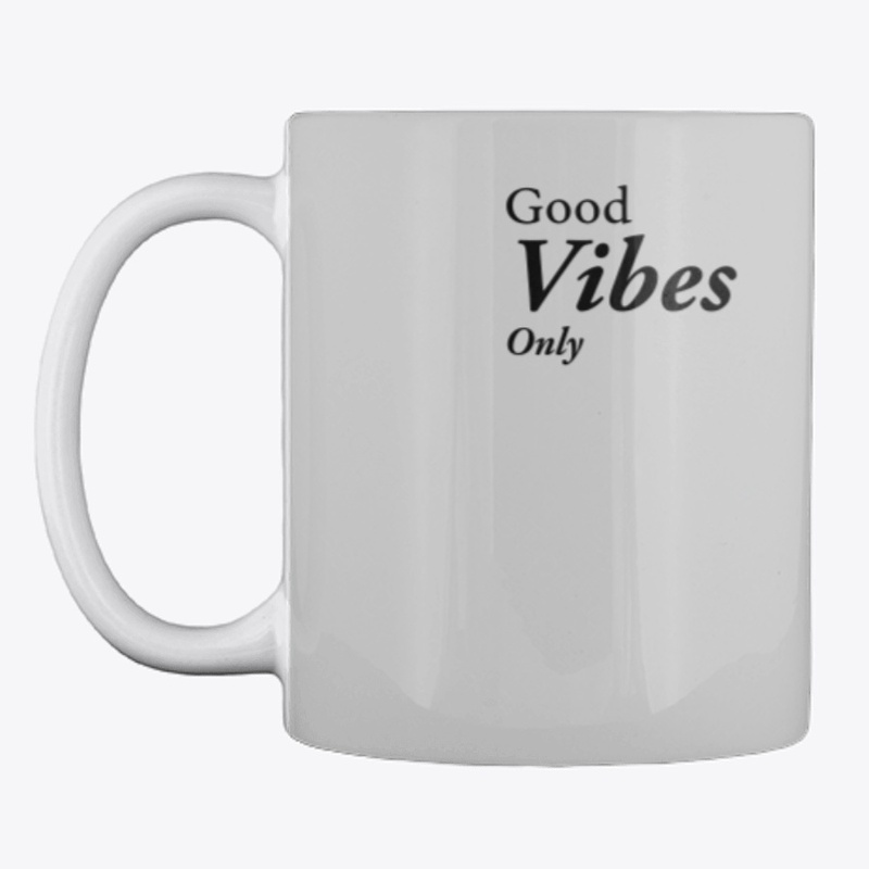 Good Vibes Only