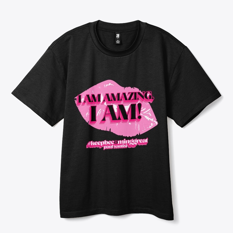 I Am Amazing, I Am Style #1