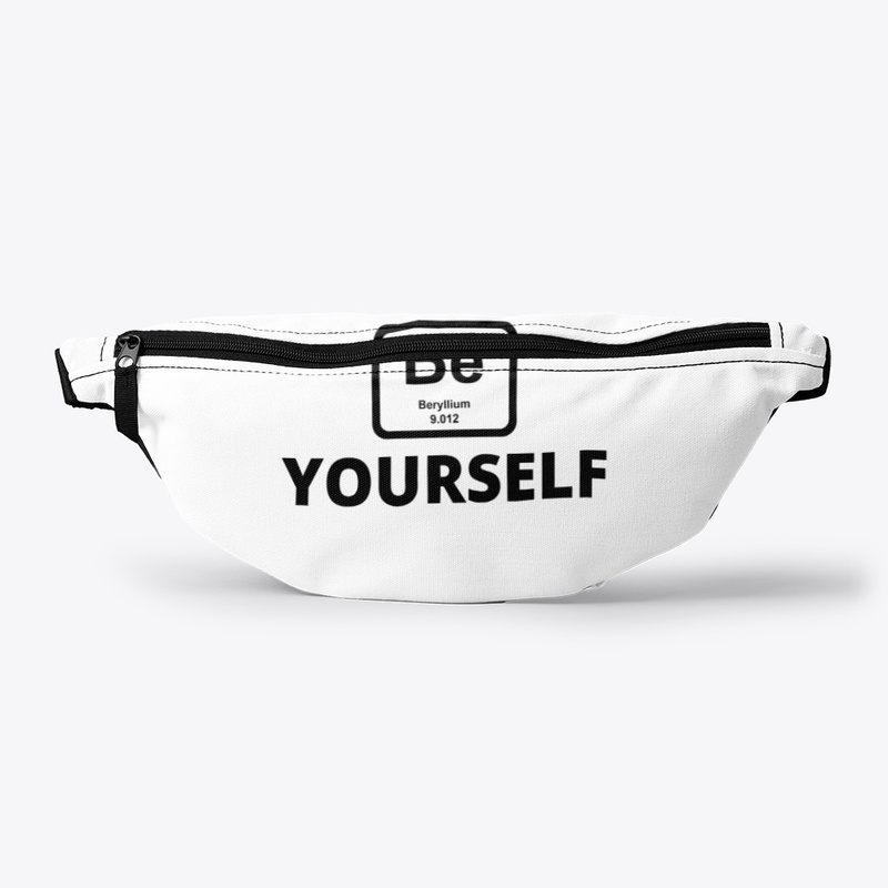 Be yourself periodic table slogan funny 