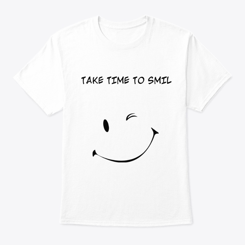 TAKE TIME TO SMILE
