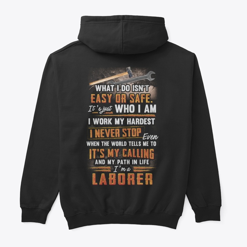 Awesome Laborer Never Stop