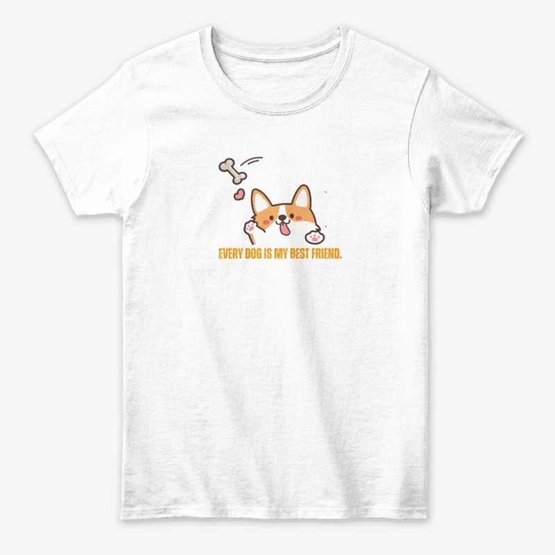 Every Dog is my best friend. Dog TShirt