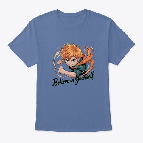 Believe In Yourself Denim Blue T-Shirt Front