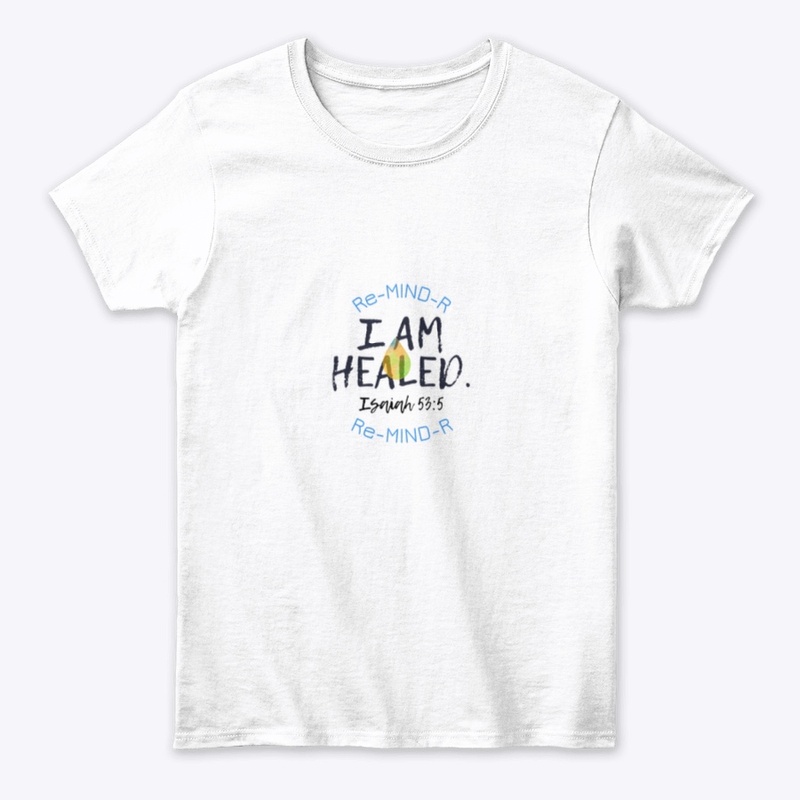 “I AM Healed” Re-MIND-R