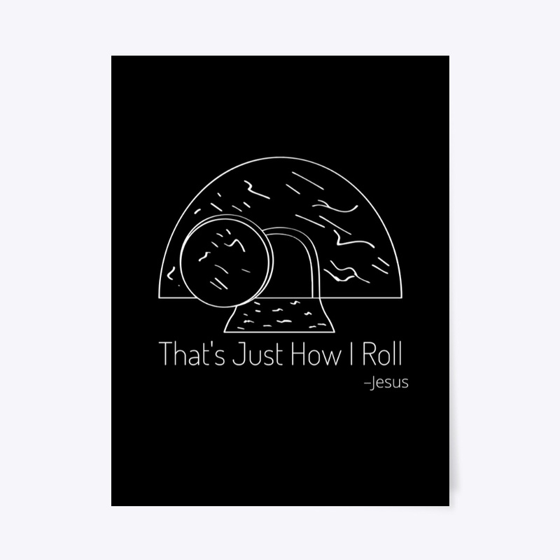 That's Just How I Roll Jesus Easter