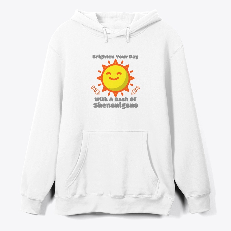 Brighten your day, dash of shenanigans