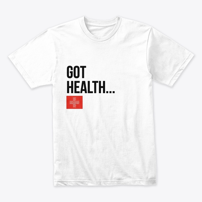 "GOT HEALTH" Premium T-shirt