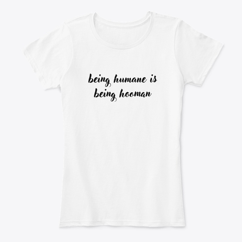 Being Humane is Being Hooman