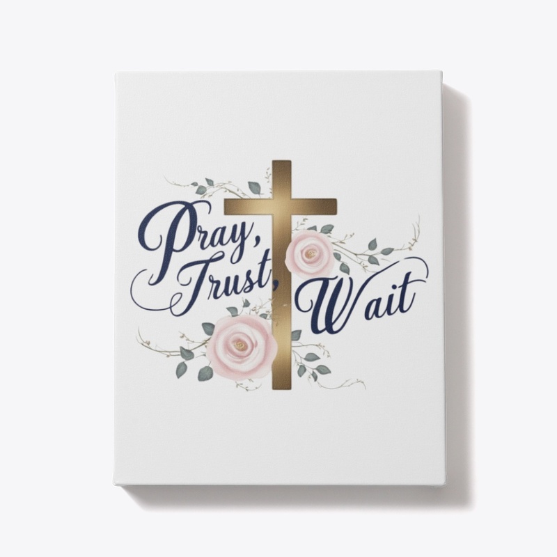 Pray, Trust, Wait Christian Gift