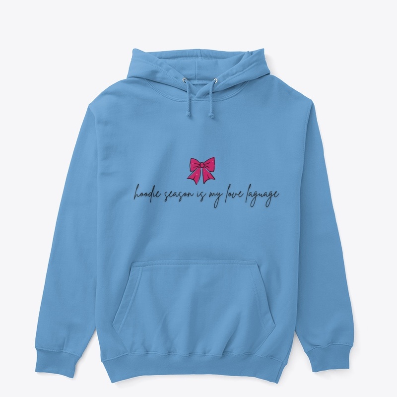 ✨ Hoodie Season is My Love Language ✨ 