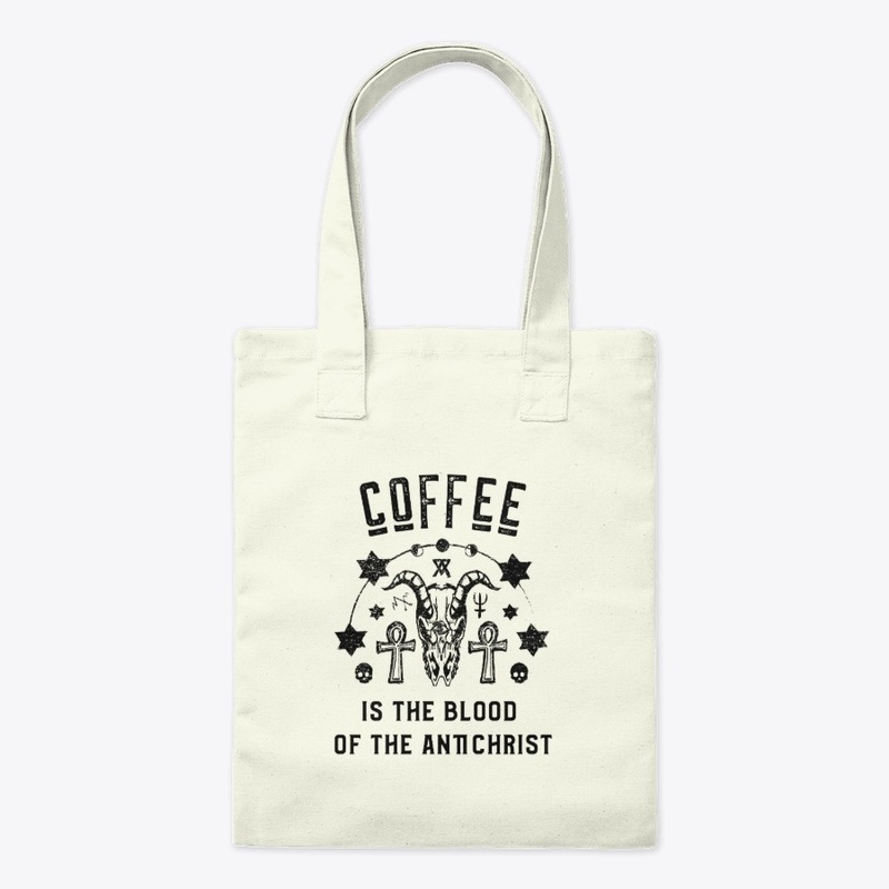 Coffee is the Blood of the Antichrist
