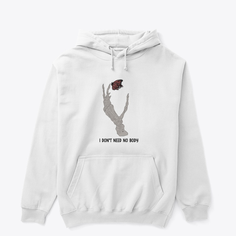 I DON’T NEED NO BODY 