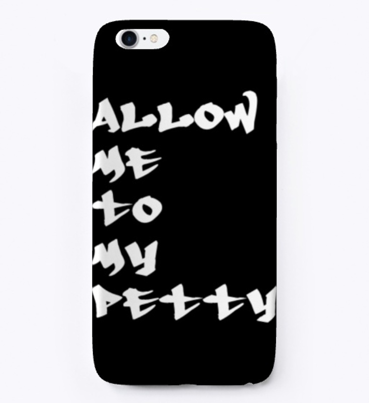 Allow Me To My Petty