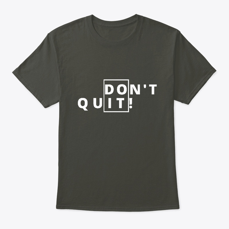 Don't Quit!