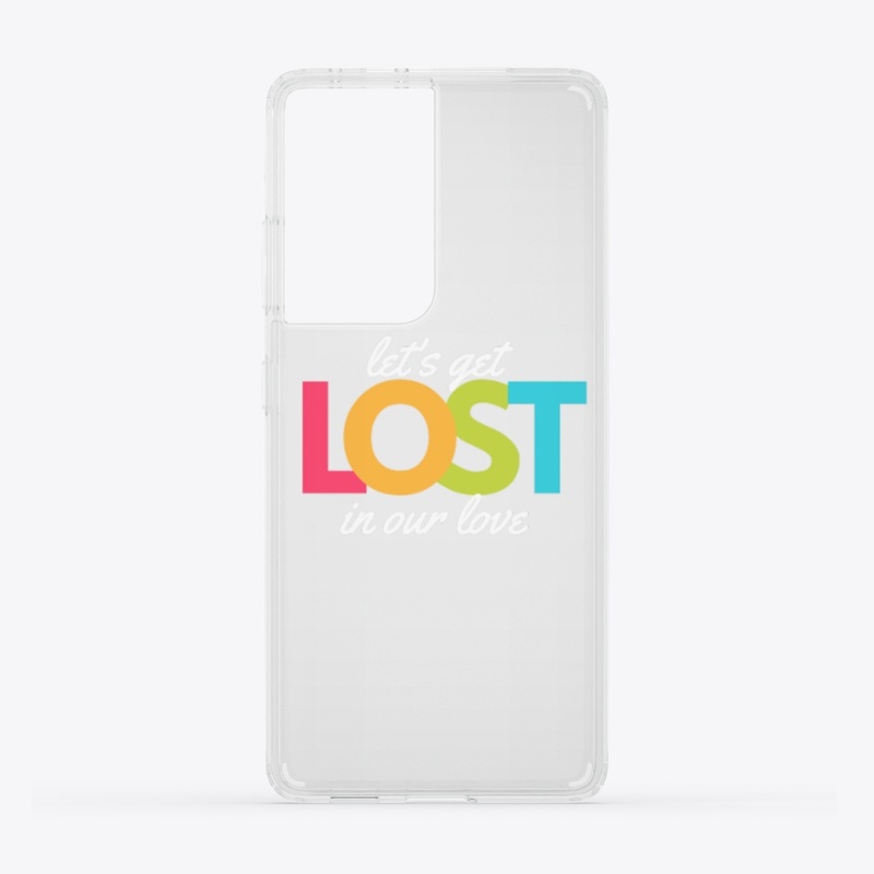 Let's get LOST in our love.