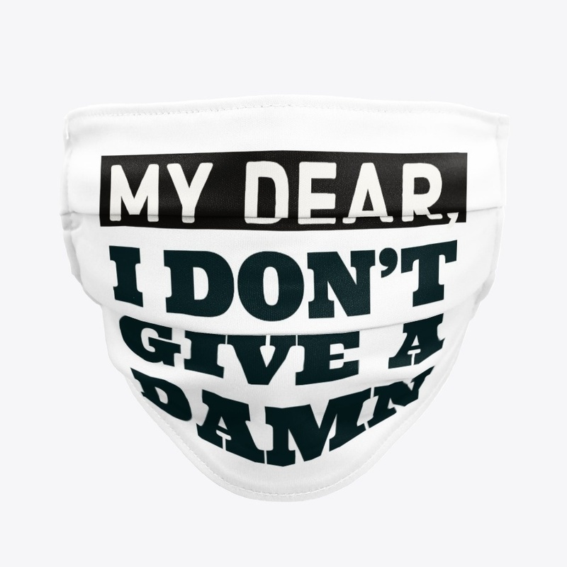 My Dear, I Don't Give a Damn